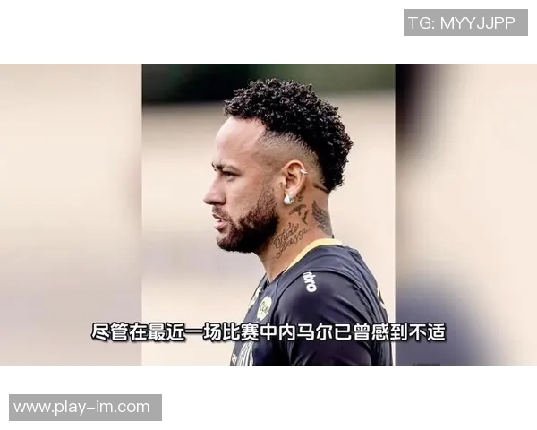 内马尔左膝手术后预计明年二月复出有望与桑托斯续约半年